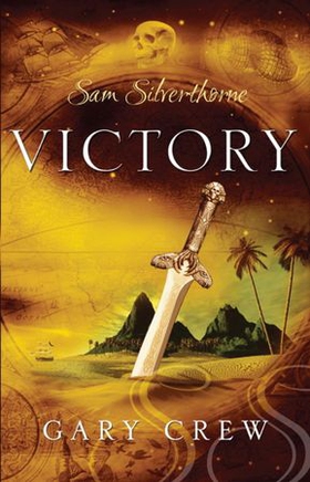 Victory - Sam Silverthorne Book 3 (ebok) av Gary Crew