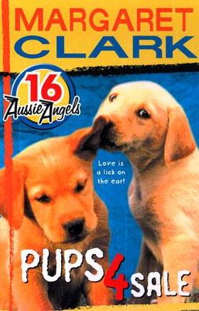 Aussie Angels 16: Pups 4 Sale (ebok) av Margaret Clark