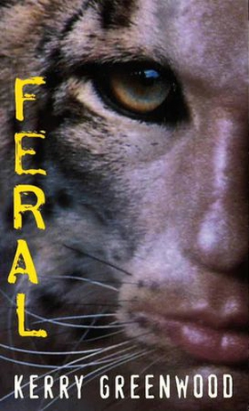 Feral (ebok) av Kerry Greenwood