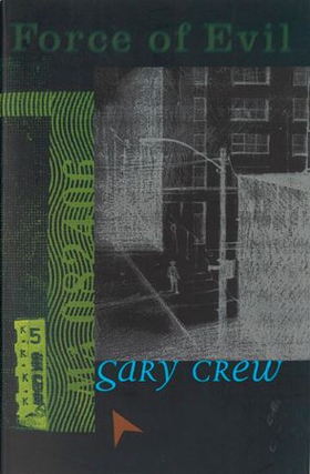 Force of Evil (ebok) av Gary Crew