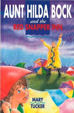 Aunt Hilda Bock and the Red Snapper Inn (ebok) av Mary Tucker