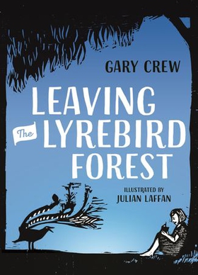 Leaving the Lyrebird Forest (ebok) av Gary Crew