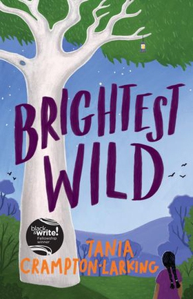 Brightest Wild (ebok) av Tania Crampton-Larking