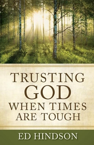 Trusting God When Times Are Tough (e-bok) av Ed