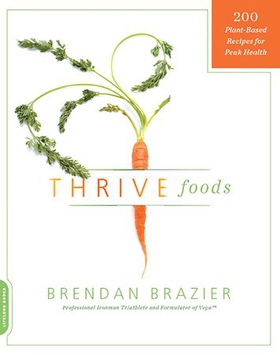 Thrive foods - 200 plant-based recipes for peak health (ebok) av Brendan Brazier