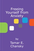 Freeing yourself from anxiety
