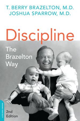 Discipline: the brazelton way, second edition (ebok) av T. Berry Brazelton