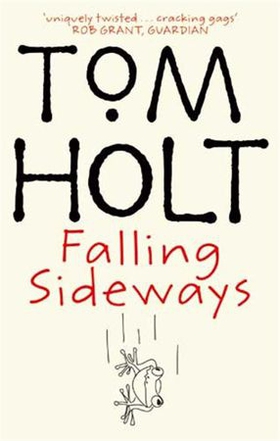 Falling Sideways (ebok) av Tom Holt