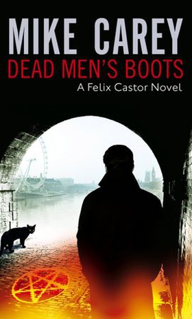 Dead Men's Boots - A Felix Castor Novel, vol 3 (ebok) av Mike Carey