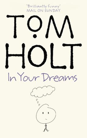 In Your Dreams - J.W. Wells & Co. Book 2 (ebok) av Tom Holt