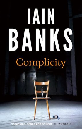 Complicity (ebok) av Iain Banks