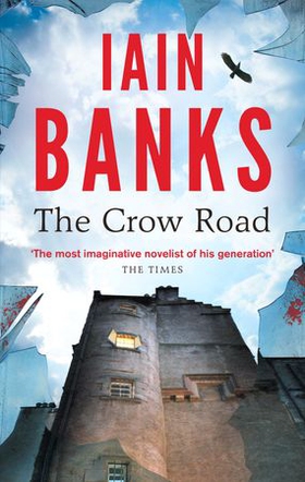The Crow Road - 'One of the best opening lines of any novel' Guardian (ebok) av Iain Banks