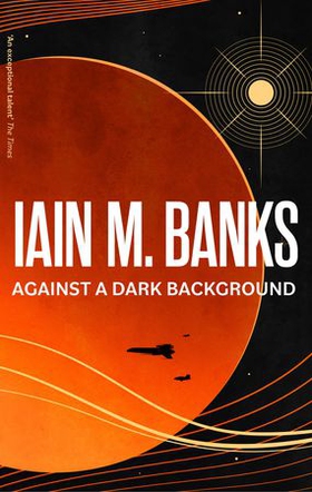 Against A Dark Background (ebok) av Iain M. Banks
