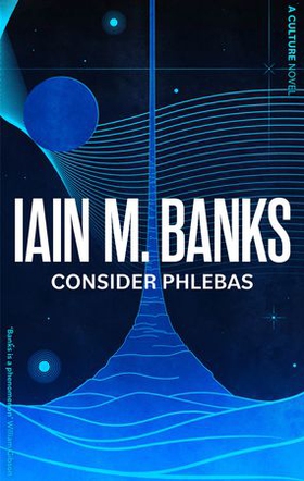 Consider Phlebas - A Culture Novel (ebok) av Iain M. Banks