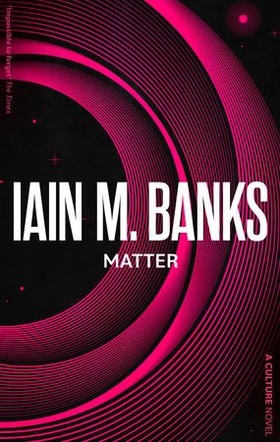 Matter (ebok) av Iain M. Banks