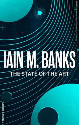 The State Of The Art (ebok) av Iain M. Banks