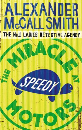 The Miracle At Speedy Motors (ebok) av Alexander McCall Smith