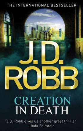 Creation In Death (ebok) av J. D. Robb