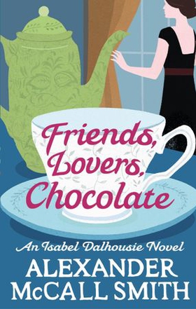 Friends, Lovers, Chocolate (ebok) av Ukjent