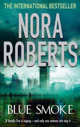 Blue Smoke (ebok) av Nora Roberts
