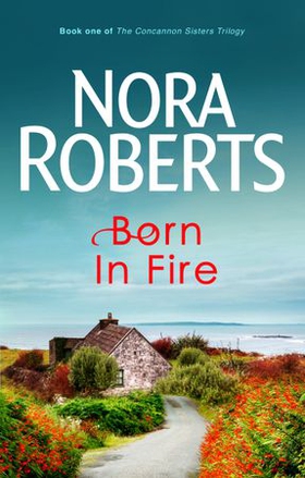 Born In Fire - Number 1 in series (ebok) av Nora Roberts