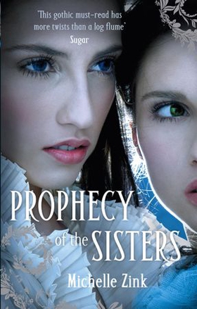 Prophecy Of The Sisters - Number 1 in series (ebok) av Michelle Zink