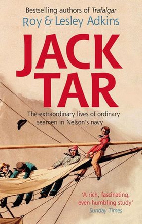 Jack Tar - Life in Nelson's Navy (ebok) av Roy & Lesley Adkins