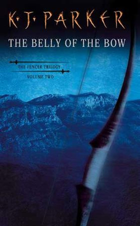 The Belly Of The Bow - Fencer Trilogy Volume 2 (ebok) av K. J. Parker