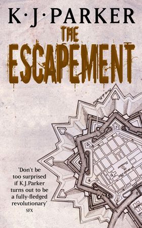 The Escapement - The Engineer Trilogy: Book Three (ebok) av K. J. Parker