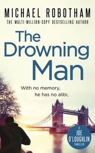 The Drowning Man (ebok) av Michael Robotham