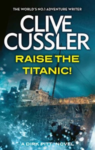 Raise the Titanic (ebok) av Clive Cussler