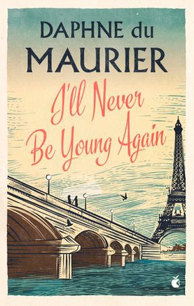 I'll Never Be Young Again (ebok) av Daphne Du Maurier