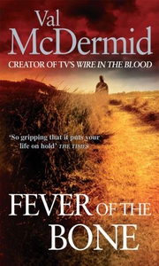 Fever Of The Bone (ebok) av Val McDermid