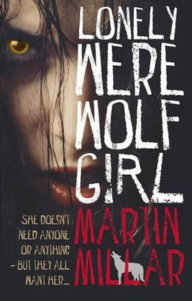 Lonely Werewolf Girl - Number 1 in series (ebok) av Martin Millar