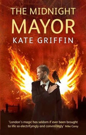 The Midnight Mayor - A Matthew Swift Novel (ebok) av Kate Griffin