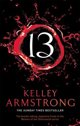 13 - Book 13 in the Women of the Otherworld Series (ebok) av Kelley Armstrong