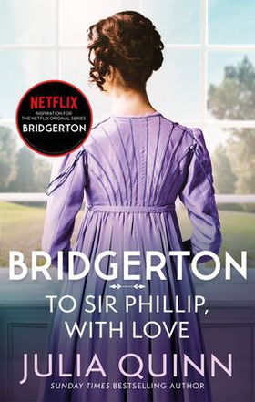 Bridgerton: To Sir Phillip, With Love (Bridgertons Book 5) - Inspiration for the Netflix Original Series Bridgerton: Eloise's story (ebok) av Ukjent