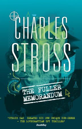 The Fuller Memorandum - Book 3 in The Laundry Files (ebok) av Charles Stross