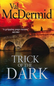 Trick Of The Dark (ebok) av Val McDermid