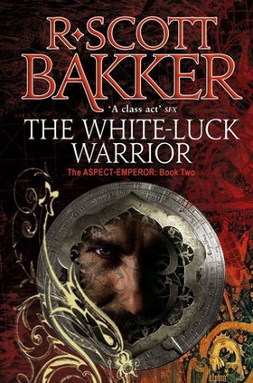The White-Luck Warrior - Book 2 of the Aspect-Emperor (ebok) av R. Scott Bakker