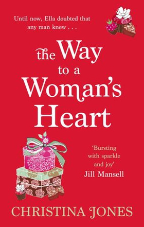 The Way To A Woman's Heart - The perfect, escapist rom-com that'll have you laughing out loud (ebok) av Christina Jones