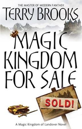 Magic Kingdom For Sale/Sold - Magic Kingdom of Landover Series: Book 01 (ebok) av Terry Brooks
