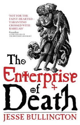 The Enterprise Of Death (ebok) av Jesse Bullington