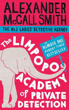 The Limpopo Academy Of Private Detection (ebok) av Alexander McCall Smith