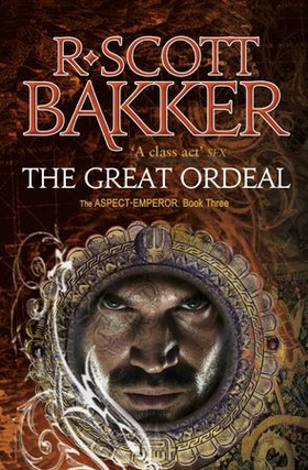 The Great Ordeal - Book 3 of the Aspect-Emperor (ebok) av R. Scott Bakker