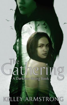 The Gathering - Book 1 of the Darkness Rising Series (ebok) av Kelley Armstrong