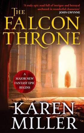 The Falcon Throne - Book One of the Tarnished Crown (ebok) av Karen Miller