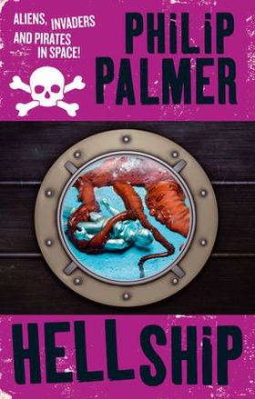 Hell Ship (ebok) av Philip Palmer