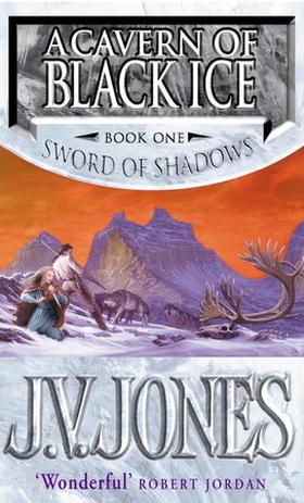 A Cavern Of Black Ice - Book 1 of the Sword of Shadows (ebok) av J V Jones