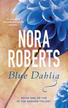 Blue Dahlia - Number 1 in series (ebok) av Nora Roberts